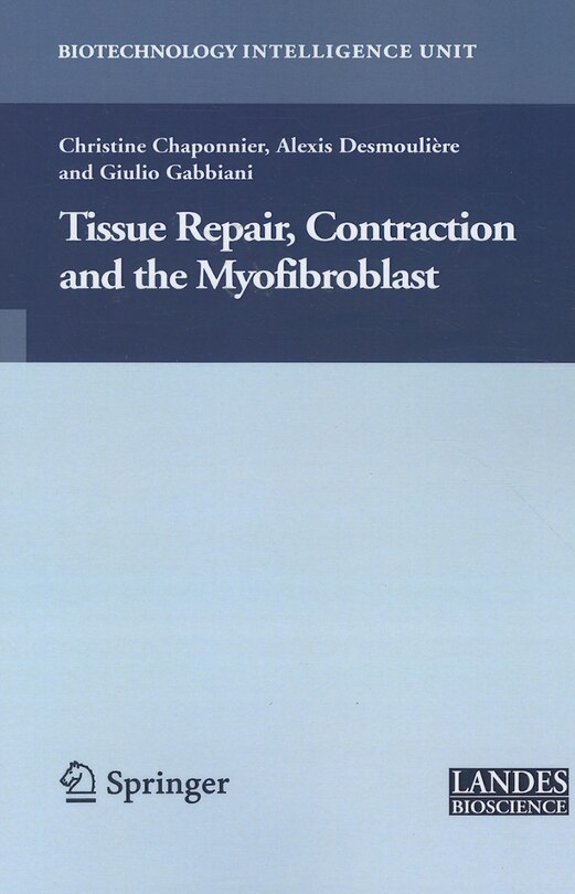 Front cover_Tissue Repair, Contraction and the Myofibroblast