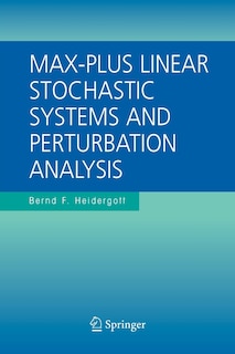 Front cover_Max-Plus Linear Stochastic Systems and Perturbation Analysis