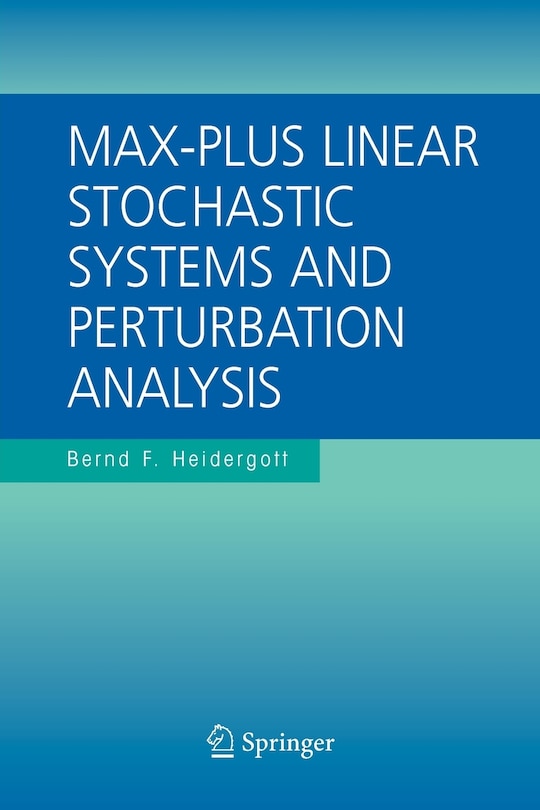 Couverture_Max-Plus Linear Stochastic Systems and Perturbation Analysis