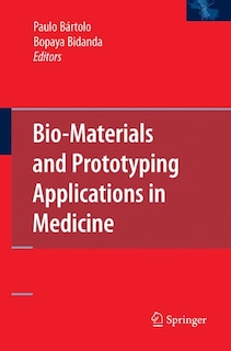 Front cover_Bio-Materials and Prototyping Applications in Medicine