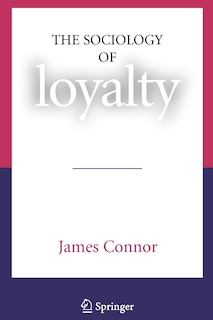 Front cover_The Sociology of Loyalty