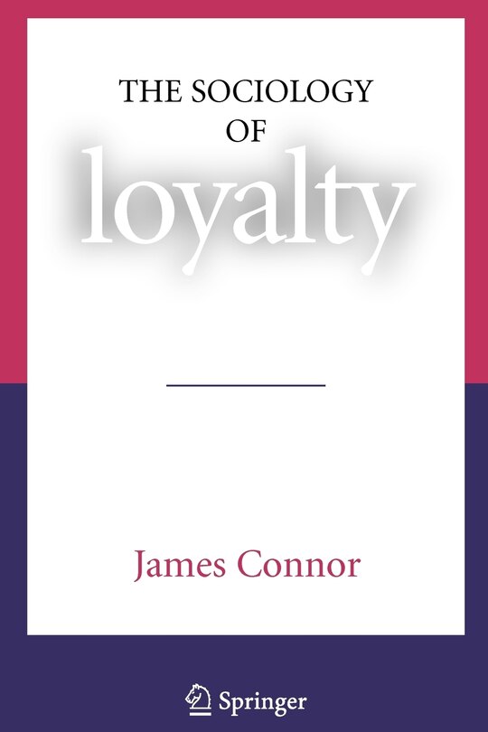 Front cover_The Sociology of Loyalty