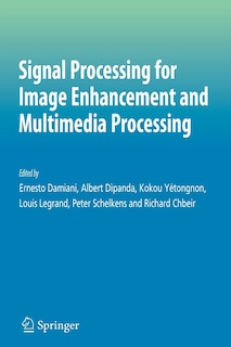 Front cover_Signal Processing for Image Enhancement and Multimedia Processing