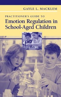 Couverture_Practitioner's Guide to Emotion Regulation in School-Aged Children