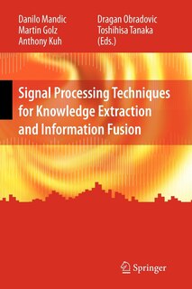 Front cover_Signal Processing Techniques for Knowledge Extraction and Information Fusion