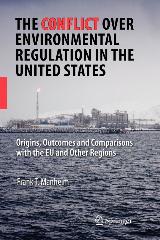 Front cover_The Conflict Over Environmental Regulation in the United States
