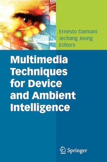 Multimedia Techniques for Device and Ambient Intelligence