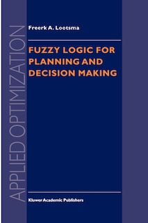 Front cover_Fuzzy Logic for Planning and Decision Making