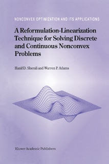 Couverture_A Reformulation-Linearization Technique for Solving Discrete and Continuous Nonconvex Problems