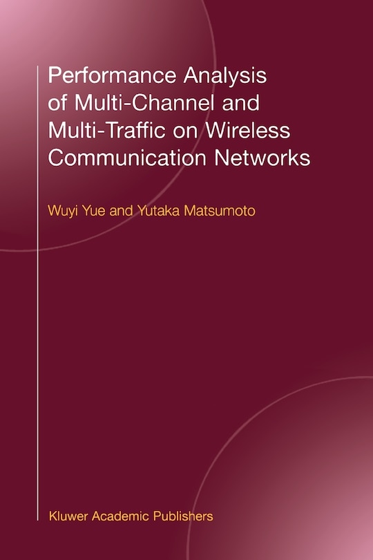 Front cover_Performance Analysis of Multi-Channel and Multi-Traffic on Wireless Communication Networks