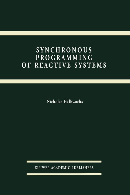 Synchronous Programming of Reactive Systems