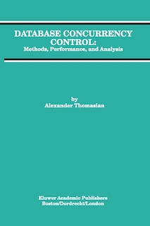 Database Concurrency Control: Methods, Performance, and Analysis