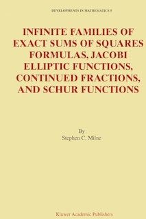 Couverture_Infinite Families of Exact Sums of Squares Formulas, Jacobi Elliptic Functions, Continued Fractions, and Schur Functions