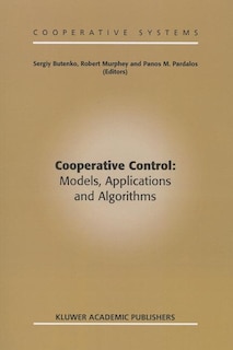 Cooperative Control: Models, Applications And Algorithms