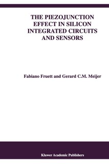 Front cover_The Piezojunction Effect in Silicon Integrated Circuits and Sensors