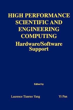 High Performance Scientific and Engineering Computing: Hardware/Software Support