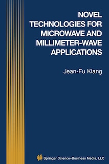 Couverture_Novel Technologies for Microwave and Millimeter - Wave Applications