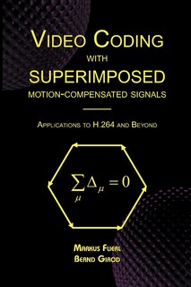 Front cover_Video Coding with Superimposed Motion-Compensated Signals
