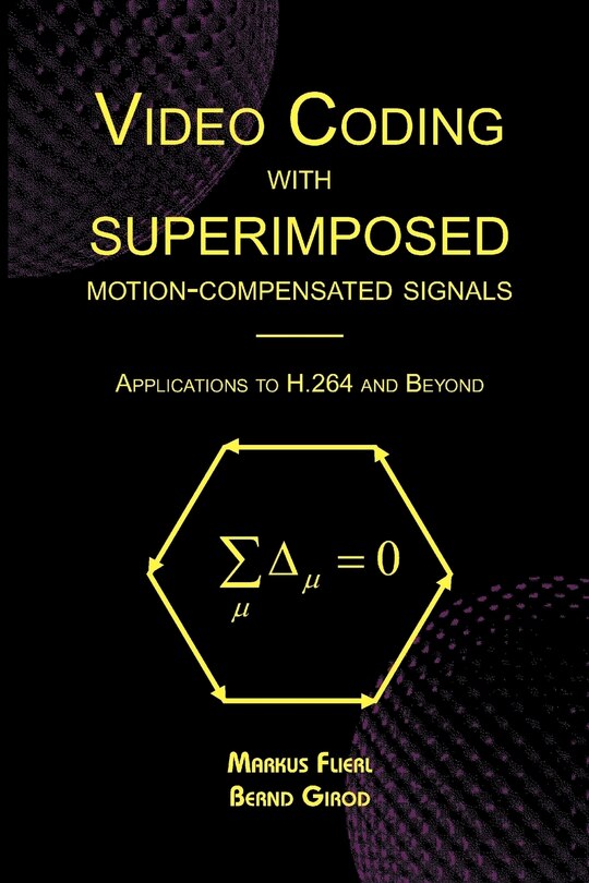 Front cover_Video Coding with Superimposed Motion-Compensated Signals