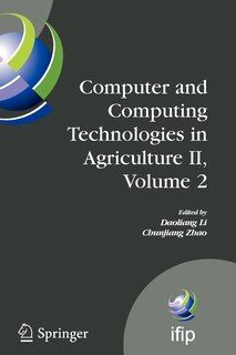 Computer and Computing Technologies in Agriculture II, Volume 2: The Second IFIP International Conference on Computer and Computing Technologies in Agriculture (CCTA2008), October 18-20, 2008, Beijing, China