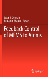 Front cover_Feedback Control of MEMS to Atoms