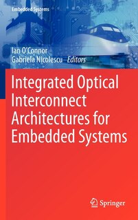 Front cover_Integrated Optical Interconnect Architectures for Embedded Systems