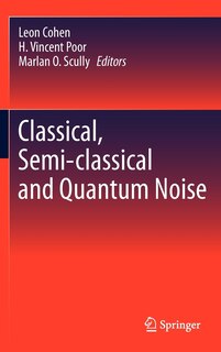 Couverture_Classical, Semi-classical and Quantum Noise