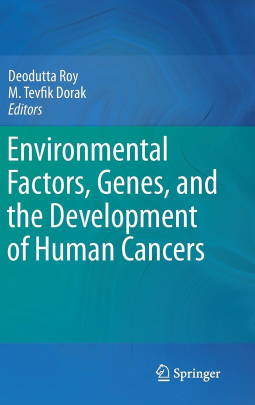 Front cover_Environmental Factors, Genes, and the Development of Human Cancers