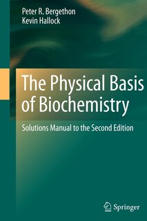 Front cover_The Physical Basis of Biochemistry
