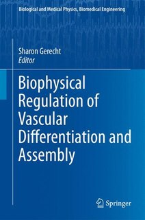 Front cover_Biophysical Regulation of Vascular Differentiation and Assembly