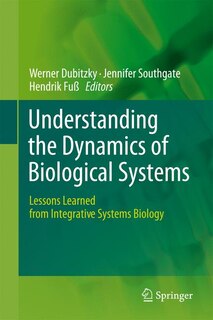 Front cover_Understanding the Dynamics of Biological Systems