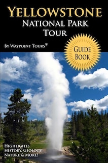 Front cover_Yellowstone National Park Tour Guide Book