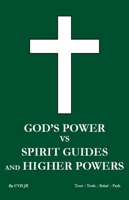 Couverture_God's power vs Spirit Guides and Higher Powers