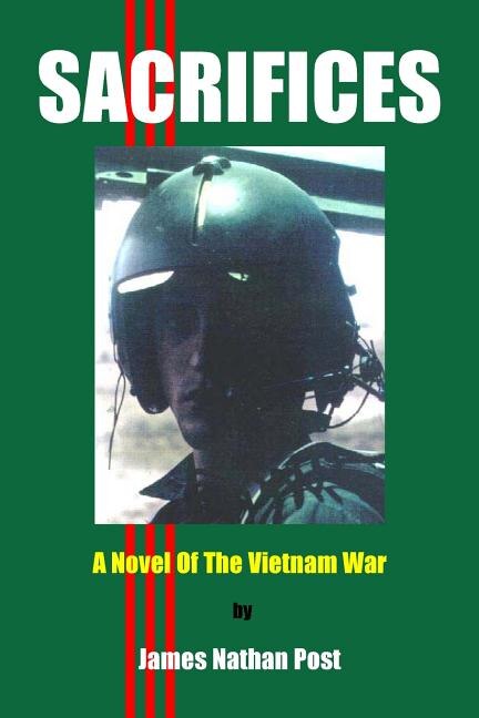 Sacrifices: A Novel Of The Vietnam War