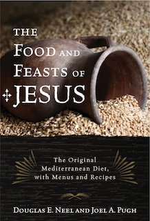 Front cover_The Food and Feasts of Jesus