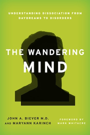 The Wandering Mind: Understanding Dissociation from Daydreams to Disorders