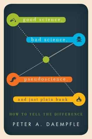 Front cover_Good Science, Bad Science, Pseudoscience, And Just Plain Bunk