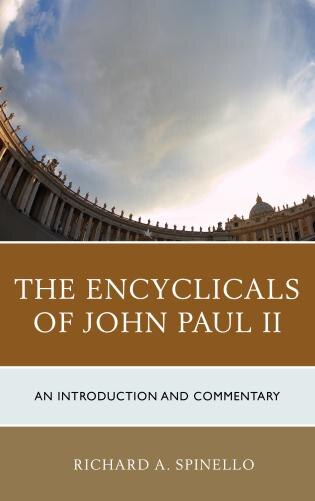 The Encyclicals Of John Paul Ii: An Introduction And Commentary