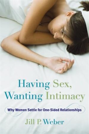 Front cover_Having Sex, Wanting Intimacy