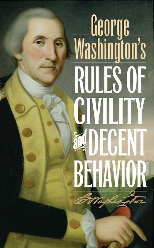Front cover_George Washington's Rules Of Civility And Decent Behavior