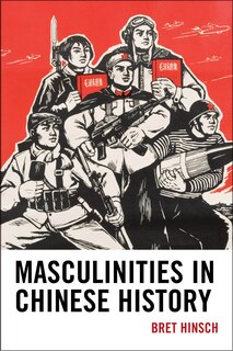 Front cover_Masculinities In Chinese History