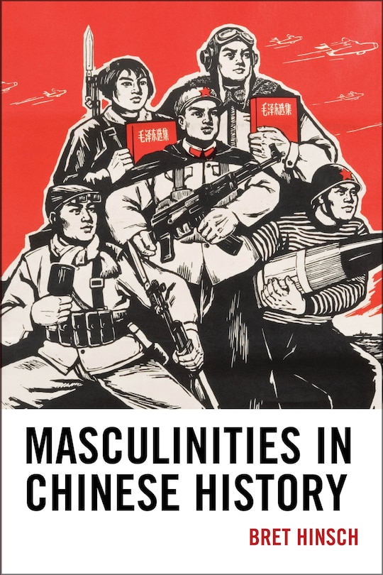 Front cover_Masculinities In Chinese History