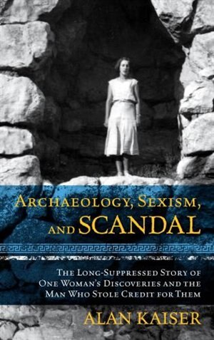 Front cover_Archaeology, Sexism, And Scandal