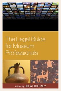 Front cover_The Legal Guide for Museum Professionals