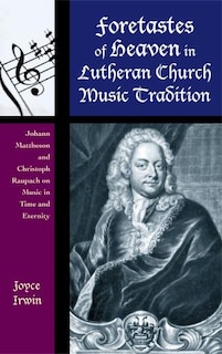 Couverture_Foretastes of Heaven in Lutheran Church Music Tradition