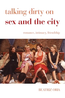 Front cover_Talking Dirty On Sex And The City