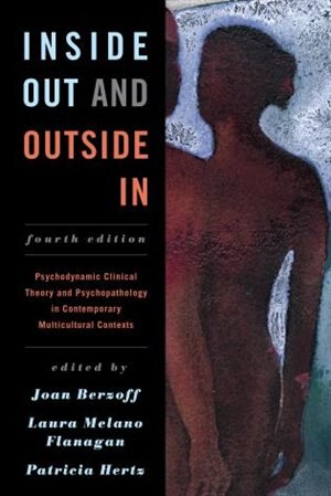 Inside Out And Outside In: Psychodynamic Clinical Theory And Psychopathology In Contemporary Multicultural Contexts