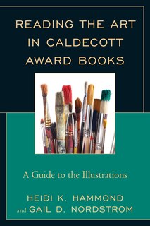 Front cover_Reading The Art In Caldecott Award Books