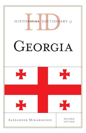 Historical Dictionary Of Georgia