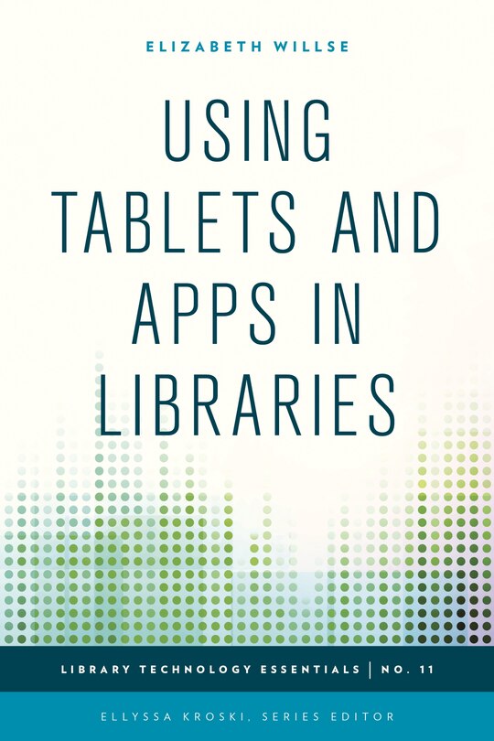 Front cover_Using Tablets And Apps In Libraries